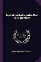 Landwirthschafts-Garten Und Forst-Kalender