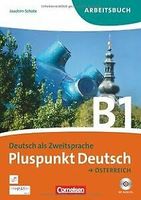 Pluspunkt Deutsch - Österreich: B1: Gesamtband - Arbeits...  Book