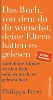 Das Buch, von dem du dir wünschst, deine Eltern hätten es gelesen