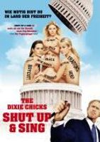 The Dixie Chicks: Shut up & Sing