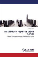 Distribution Agnostic Video Server