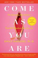 Nagoski, E: Come As You Are: Revised and Updated