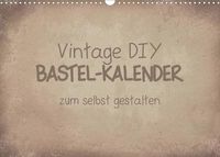 Vintage DIY Bastel-Kalender (Wandkalender 2023 DIN A3 quer)