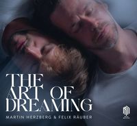 Martin Herzberg & Felix Räuber: The Art Of Dreaming -   - (CD / T)