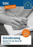 Schreibtraining: Deutsch für den Beruf B2, Musterlösungen