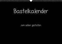 Bastelkalender - Schwarz (Wandkalender 2023 DIN A3 quer)