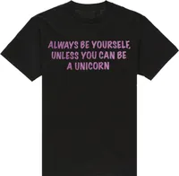 Always be a Unicorn - T-Shirt