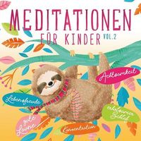 Meditationen für Kinder Vol. 2