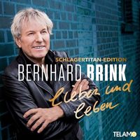 Bernhard Brink - Lieben und leben (Schlagertitan Edition) -   - (CD / Titel: A-G)