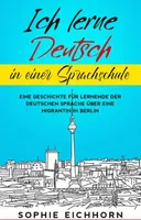 Ich lerne Deutsch in einer Sprachschule