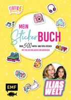 Ilias Welt ? Mein Stickerbuch: Über 500 Motiv- und Foto-Sticker für Fans von Ilia und Arwen  Starke Sprüche, Girlpower-Motive und viele Vorlagen zum Abpausen  Deutsch
