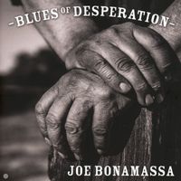 Joe Bonamassa: Blues Of Desperation