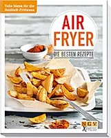 Airfryer - Najlepsze przepisy: Świetne pomysły na frytownicę na gorące powietrze (NGV X-Press)