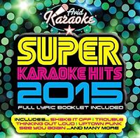 Verschiedene Künstler - Super Karaoke Hits 2015 CD