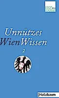 Unnützes WienWissen. Bd.2