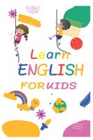 Learn English for kids:  (learning book SIZE 6X9 )