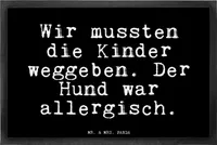 Mr. & Mrs. Panda Fußmatte Wir mussten die Kinder... 40 x 60 cm - Schwarz - Geschenk, Hunde, Schmutzfangmatte, Fußabstreifer, Spruch, lustige Sprüche, Zitat, Zitate
