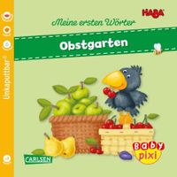 Carlsen Baby Pixi (unkaputtbar) 89: HABA Erste Wörter: Obstgarten (Softcover)