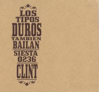 Clint - Los Tipos Duros Tambien Bailan