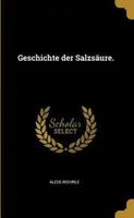 Geschichte Der Salzsäure.