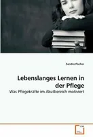 Lebenslanges Lernen in der Pflege