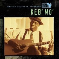 Keb' Mo'-Martin Scorsese Presents The Blues: Keb'