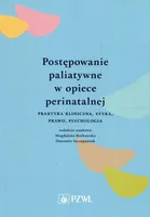 Postepowanie paliatywne w opiece perinatalnej