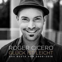 Roger Cicero: Happiness is easy - The best from 2006 - 2016 - Rca Deutsc 88985367792 - (CD / Tracks: Q-Z)