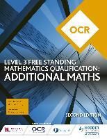 OCR Level 3 Free Standing Mathematics Qualification: Additional Maths