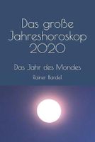 Das große Jahreshoroskop 2020: Das Jahr des Mondes