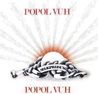 Popol Vuh: Seligpreisung