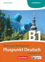 Pluspunkt Deutsch B1: Gesamtband. Kursbuch Österreich