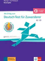 Mit Erfolg zum Deutsch-Test für Zuwanderer A2-B1 (DTZ)