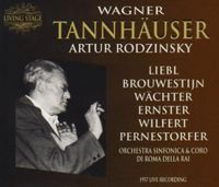 Liebl|Brouwestijn|Wächter|Ernster|Wilfert|Pernestorfer|Richard Wagner|Artur Rodzinsky|Roma Della Rai - Tannhäuser