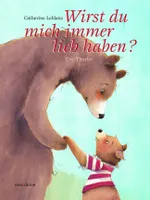 Wirst Du mich immer lieb haben?