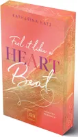 Feel it like a Heartbeat (Erstauflage exklusiv mit Farbschnitt und Character Card)