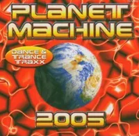 Planet Machine 2005