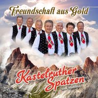 Kastelruther Spatzen - Freundschaft Aus Gold - Compactdisc