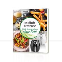 GOURMETmaxx Buch Heißluft-Fritteuse mit 70 Rezepten Kochbuch GOURMETmaxx 00181 Rezeptbuch für Heißluft Fritteuse, Leckere Rezeptideen