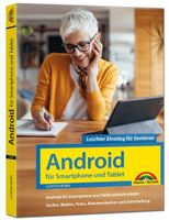 Android für Senioren - 5. Auflage - Einrichten, Einstellungen, Updates - Ihr Einstieg in die Android Welt