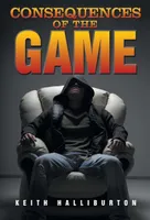Consequences of the Game