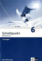 Schnittpunkt Mathematik 6. Ausgabe Baden-Württemberg: Lösungen Klasse 10 (Schnittpunkt Mathematik. Ausgabe für Baden-Württemberg ab 2004)