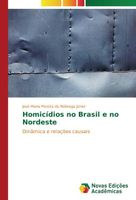 Homicídios no Brasil e no Nordeste