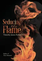 Seducing the Flame