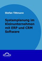 Systemplanung im Kleinunternehmen mit ERP und CRM Software