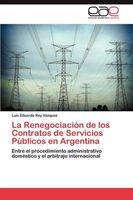 La Renegociación de los Contratos de Servicios Públicos en Argentina