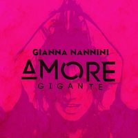 Nannini,Gianna-Amore gigante