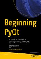 Beginning PyQt : A Hands-on Approach to GUI Programming with PyQt6