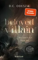 Beloved Villain – You can't run from me (Beloved Villain 1): Roman | Düstere Geheimnisse und verführerische Momente | Dark Romance-