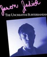 The Uncreative Subterranean